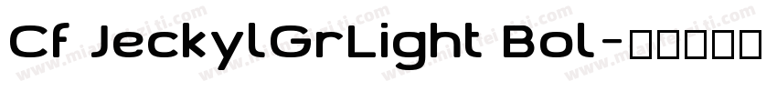 Cf JeckylGrLight Bol字体转换